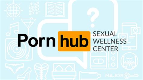 porrnhub.com|Pornhubs Sexual Wellness Center Releases First